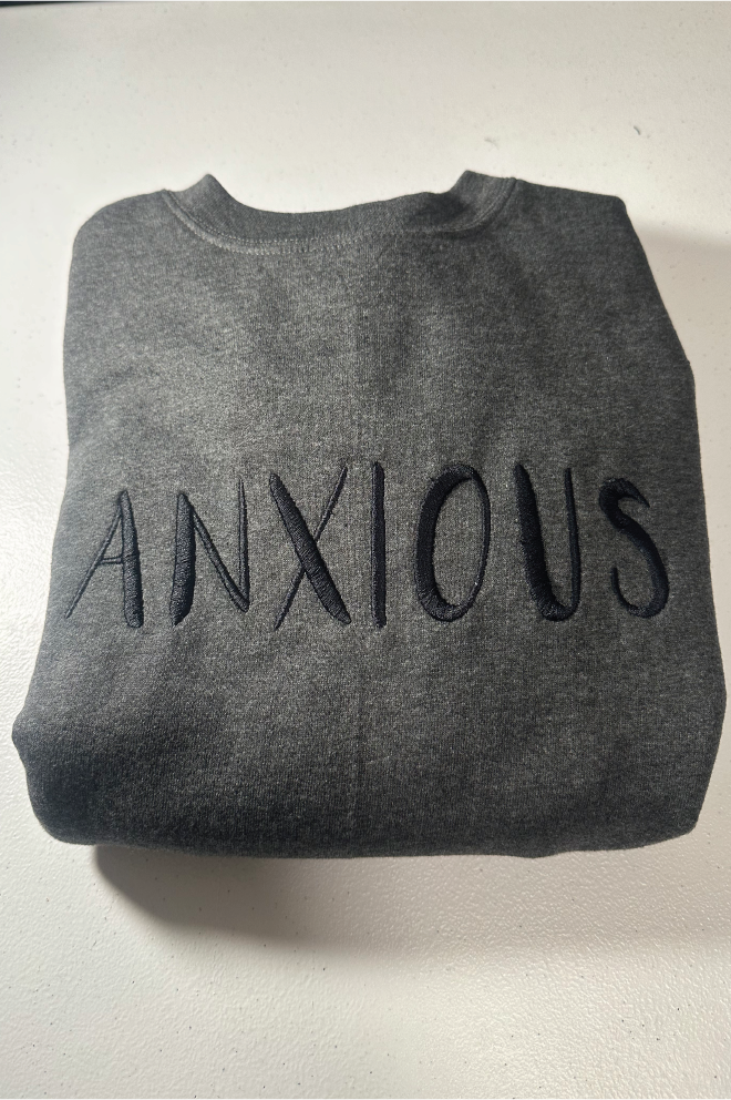 Anxious  Crewneck Sweatshirt