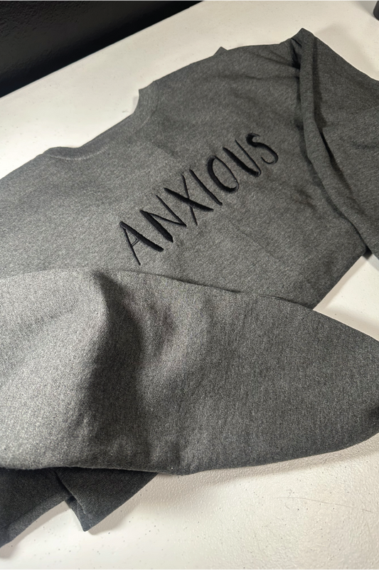 Anxious  Crewneck Sweatshirt